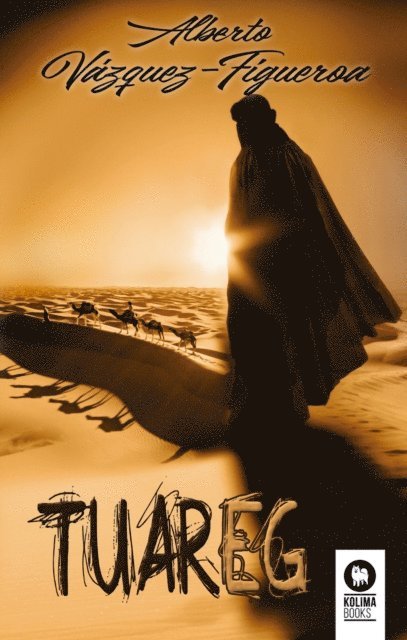 Alberto Vazquez-Figueroa - Tuareg, E-bok