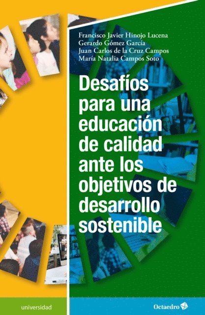 Maria Natalia Campos Soto, Juan Carlos De la Cruz Campos, Gerardo Gomez Garcia, Francisco Javier Hinojo Lucena - Desafíos para una educación de calidad ante los objetivos de desarrollo sostenible, E-bok