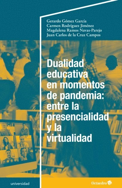 Juan Carlos De la Cruz Campos, Magdalena Ramos Navas-Parejo, Carmen Rodriguez Jimenez, Gerardo Gomez Garcia - Dualidad educativa en momentos de pandemia: entre la presencialidad y la virtualidad, E-bok