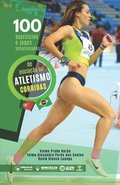 100 exercicios e jogos selecionados de iniciacao ao atletismo (corridas)