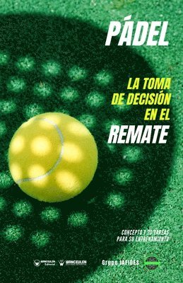 Pádel. La toma de decisión en el remate