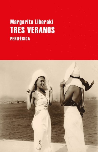 Margarita Liberaki - Tres veranos, E-bok