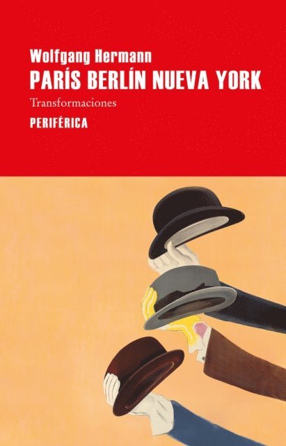 Wolfgang Hermann - París Berlín Nueva York, E-bok