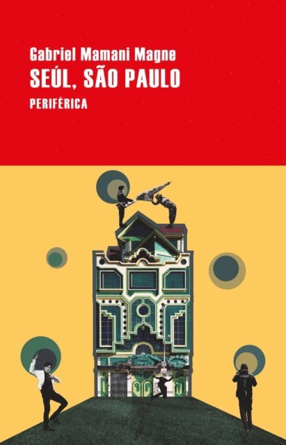 Gabriel Mamani Magne - Seúl, São Paulo, E-bok