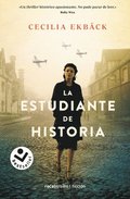 La Estudiante de Historia / The Historians: A Thrilling Novel of Conspiracy and Intrigue During World War II