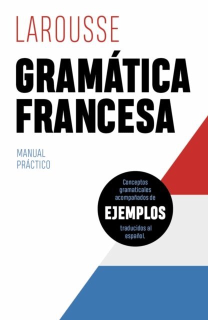Editions Larousse - Gramatica francesa, E-bok