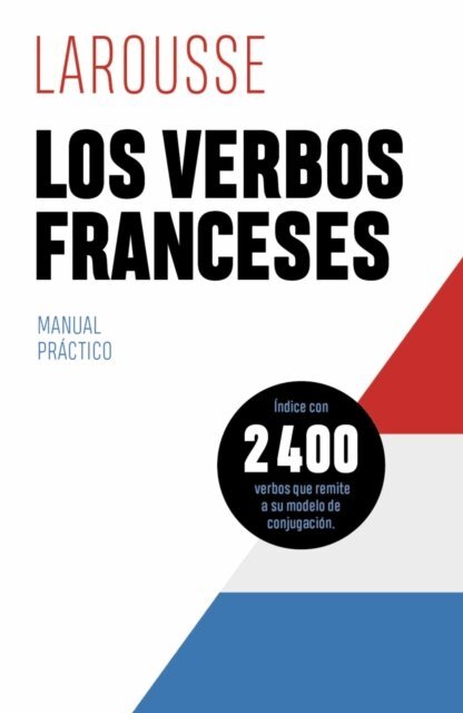 Editions Larousse - Los verbos franceses, E-bok