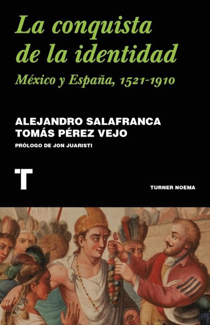 Alejandro Salafranca Vazquez, Tomas Perez Vejo - La conquista de la identidad, E-bok