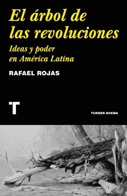 Rafael Rojas - El árbol de las revoluciones, E-bok