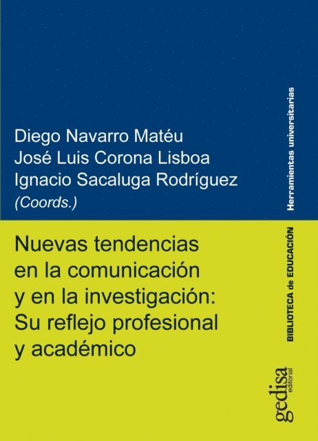 Ignacio Sacaluga Rodriguez, Jose Luis Corona Lisboa, Diego Navarro Mateu - Nuevas tendencias en la comunicación y en la investigación: Su reflejo profesional y académico, E-bok