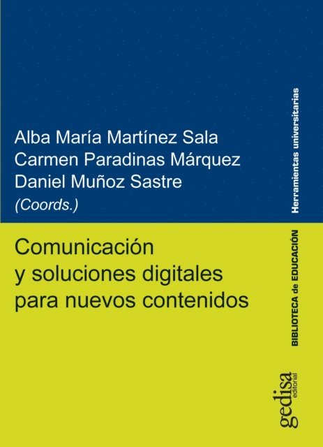Daniel Munoz Sastre, Carmen Paradinas Marquez, Alba Maria Martinez Sala - Comunicación y soluciones digitales para nuevos contenidos, E-bok