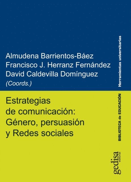David Caldevilla Dominguez, Francisco J. Herranz Fernandez, Almudena Barrientos Baez - Estrategias de comunicación: Género, persuasión y Redes sociales, E-bok