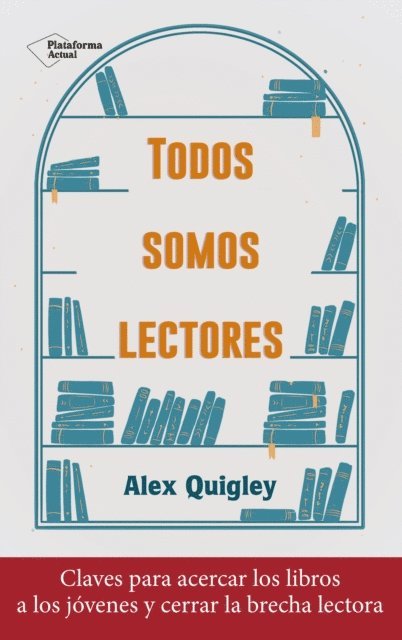 Alex Quigley - Todos somos lectores, E-bok