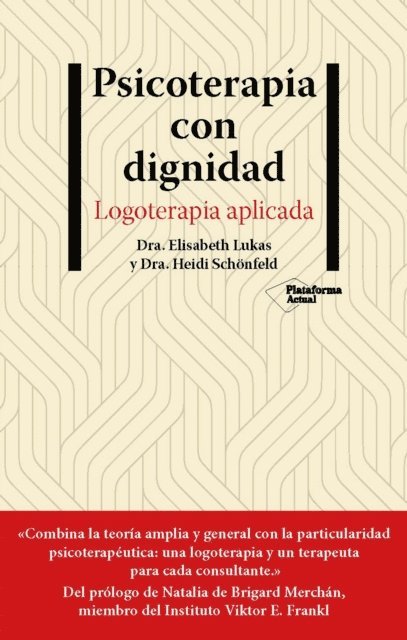 Heidi Schonfeld, Elisabeth Lukas - Psicoterapia con dignidad, E-bok