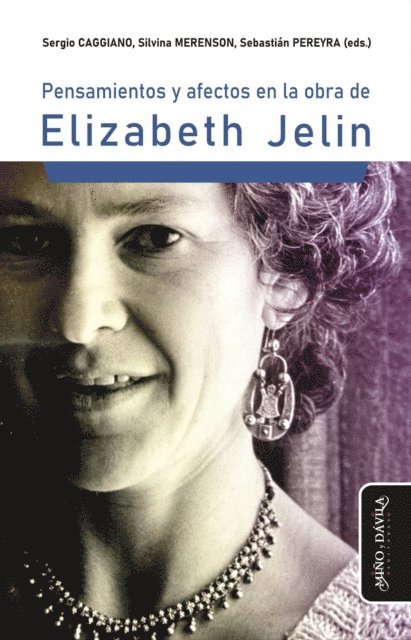 Sebastian Pereyra, Silvina Merenson, Sergio Caggiano - Pensamientos y afectos en la obra de Elizabeth Jelin, E-bok