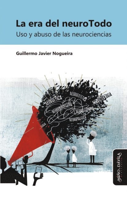 Guillermo Javier Nogueira - La era del neuroTodo, E-bok