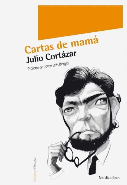 Julio Cortazar - Cartas de mamá, E-bok