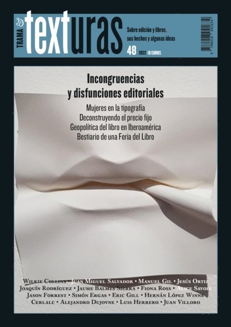 Juan Villatoro, Luis Herrero, Alejandro Dujovne, Cerlalc, Hernan Lopez Winne, Eric Gill, Simon Ergas, Jason Forrest, Alice Savoie, Fiona Ross, Jaume Balmes Sierra, Joaquin Rodriguez, Jesus Ortiz, Manuel Gil, Juan Miguel Salvador, Wilkie Collins - Texturas 48: Incongruencias y disfunciones editoriales, E-bok