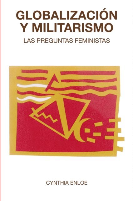 Cynthia Enloe - Globalización y militarismo, E-bok