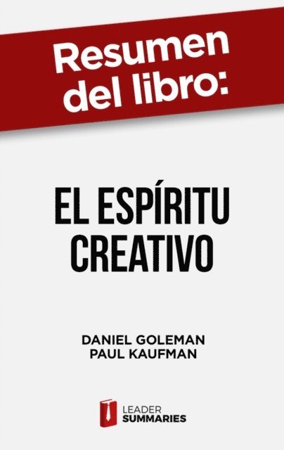 Leader Summaries - Resumen del libro "El espíritu creativo" de Daniel Goleman, E-bok
