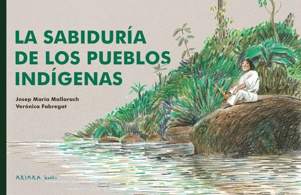 Josep Maria Mallarach - La Sabiduría de Los Pueblos Indígenas / The Wisdom of Indigenous Peoples, Häftad