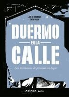 Laia De Ahumada - Duermo En La Calle / I Sleep on the Street: Seis Testimonios de Personas Sin Hogar, Häftad
