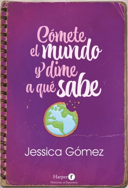 Jessica Gomez - Cómete el mundo y dime a qué sabe, E-bok