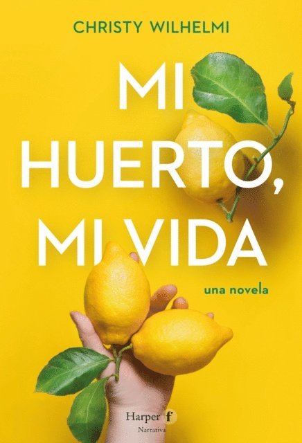 Christy Wilhelmi - Mi huerto, mi vida, E-bok