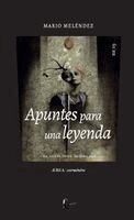 Mario Meléndez - Apuntes para una leyenda (Poesía reunida), Häftad. Tillgänglighet: Lägg i varukorg