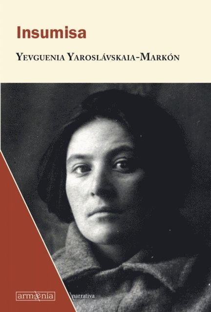 Yevguenia Yaroslavskaia-Markon - Insumisa, E-bok