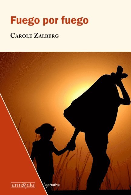 Carole Zalberg - Fuego por fuego, E-bok