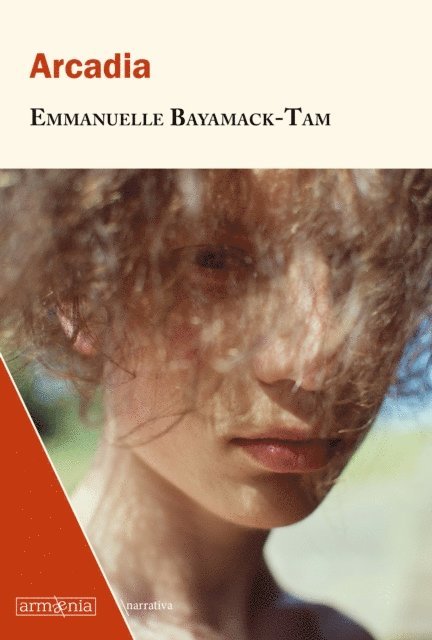 Emmanuelle Bayamack-Tam - Arcadia, E-bok