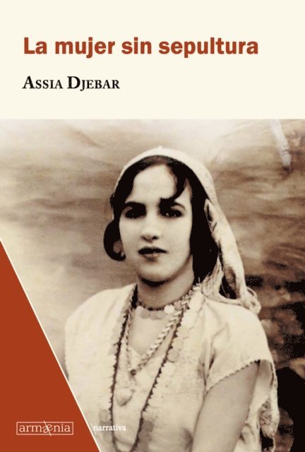 Assia Djebar - La mujer sin sepultura, E-bok