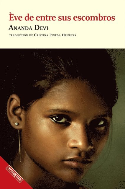 Cristina Pineda Huertas, Ananda Devi - Ève de entre sus escombros, E-bok