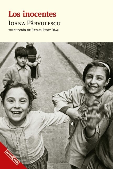 Ioana Parvulescu - Los inocentes, E-bok