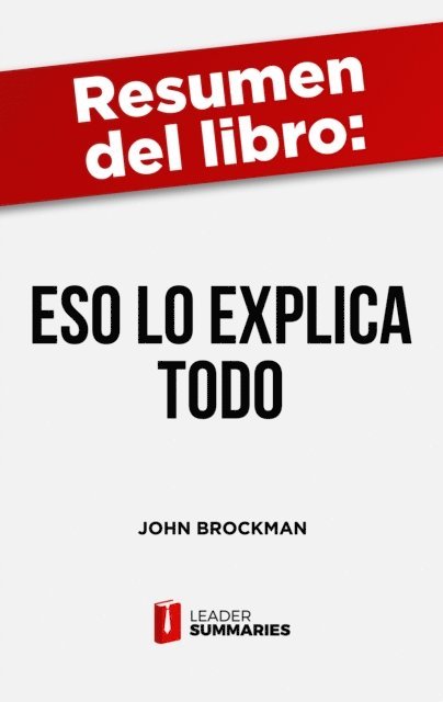 Leader Summaries - Resumen del libro "Eso lo explica Todo" de John Brockman, E-bok