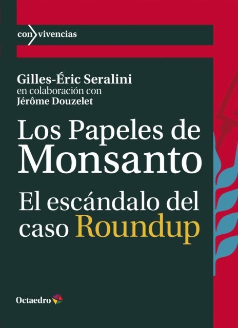 Jerome Douzelet, Gilles-Eric Seralini - Los papeles de Monsanto, E-bok