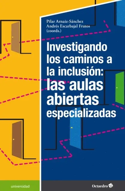 Andres Escarbajal Frutos, Pilar Arnaiz-Sanchez - Investigando los caminos a la inclusión: las aulas abiertas especializadas, E-bok. Tillgänglighet: Lägg i varukorg