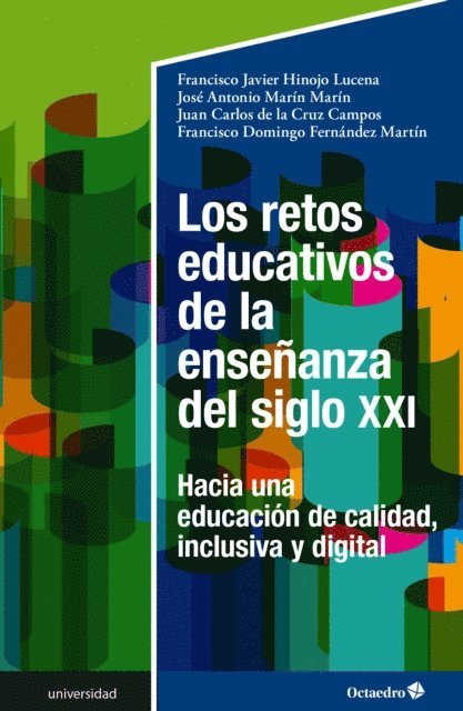 Francisco Domingo Fernandez Martin, Juan Carlos De la Cruz Campos, Jose Antonio Marin Marin, Francisco Javier Hinojo Lucena - Los retos educativos de la ensenanza del siglo XXI, E-bok