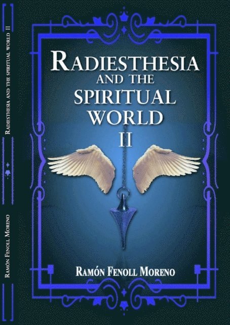 Ramon Fenoll Moreno - Radiesthesia and the Spiritual World II, E-bok