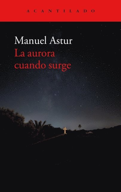Manuel Astur - La aurora cuando surge, E-bok