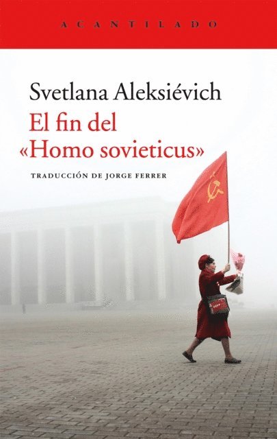 Svetlana Aleksievich - El fin del «Homo sovieticus», E-bok