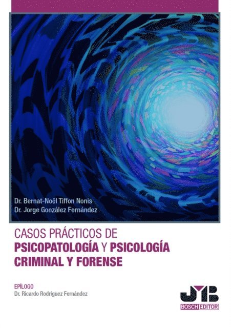 Jorge Gonzalez Fernandez, Bernat-Noel Tiffon Nonis - Casos prácticos de psicopatología y psicología criminal y forense, E-bok. Tillgänglighet: Lägg i varukorg