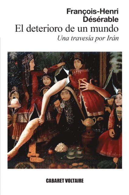 Francois-Henri Deserable - El deterioro de un mundo, E-bok