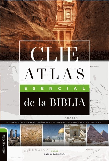 Carl G. Rasmussen - CLIE Atlas Esencial de la Biblia, E-bok