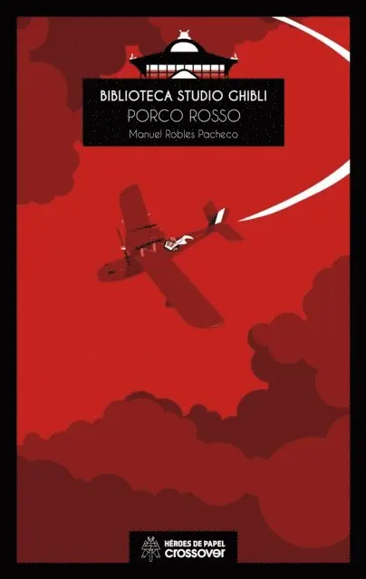 Manu Robles - Biblioteca Studio Ghibli: Porco Rosso, E-bok. Tillgänglighet: Lägg i varukorg