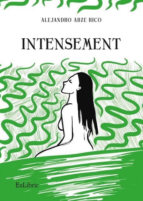 Alejandro Arze Rico - Intensement, E-bok