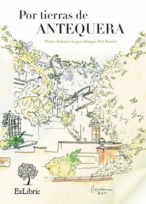 María Antonia López-Burgos del Barrio - Por tierras de Antequera, Häftad