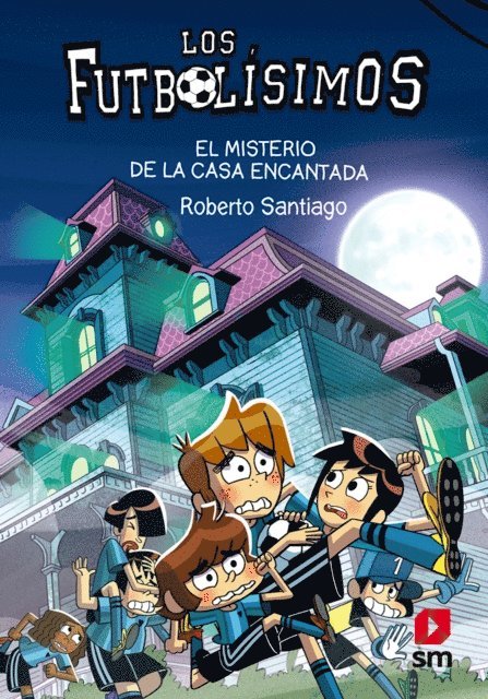 Roberto Santiago - Los Futbolísimos 23: El misterio de la casa encantada, E-bok
