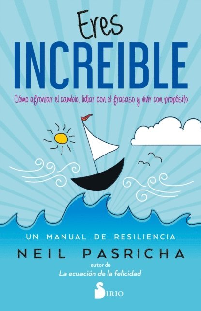 Neil Pasricha - Eres Increíble, E-bok